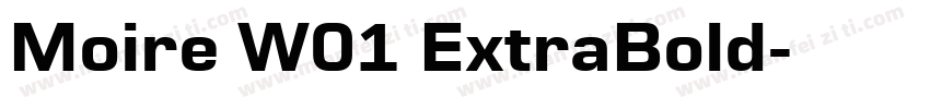 Moire W01 ExtraBold字体转换